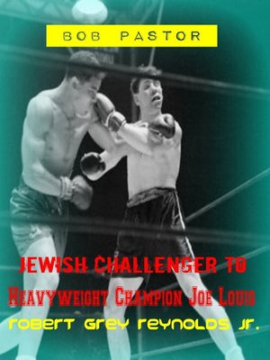 cover image of Bob Pastor Jewish Challenger to Heavyweight Champion Joe Louis